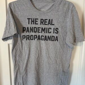 The real pandemic is propaganda Graphic T-Shirt